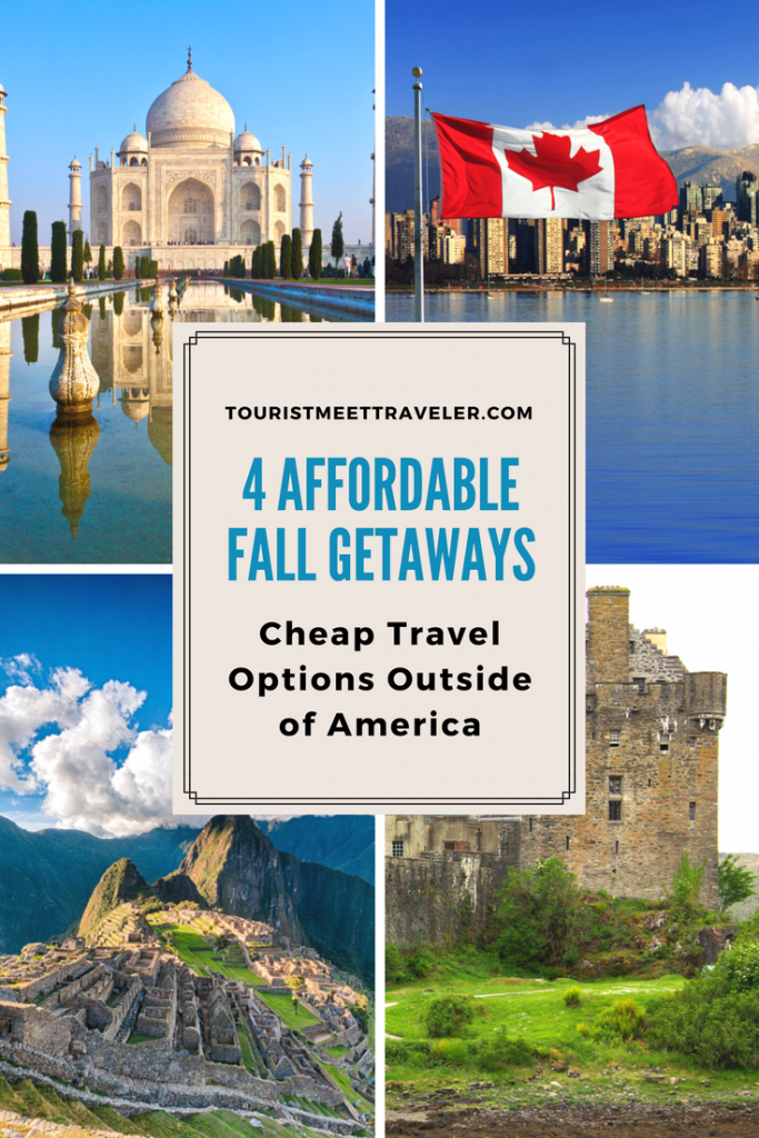 4 Affordable Fall Getaways – Cheap Travel Options Outside of America