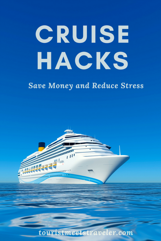 Cruise Travel Hacks – Save Money and Reduce Stress