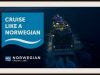Norwegian Freestyle Cruising Revolutionized the Industry: Hop Aboard a Ship and “Cruise Like A Norwegian”