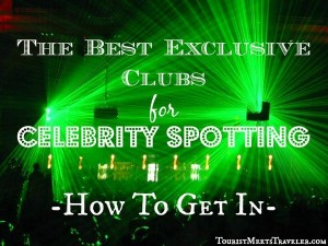 Best Exclusive Clubs for Celebrity Spotting and How To Get In