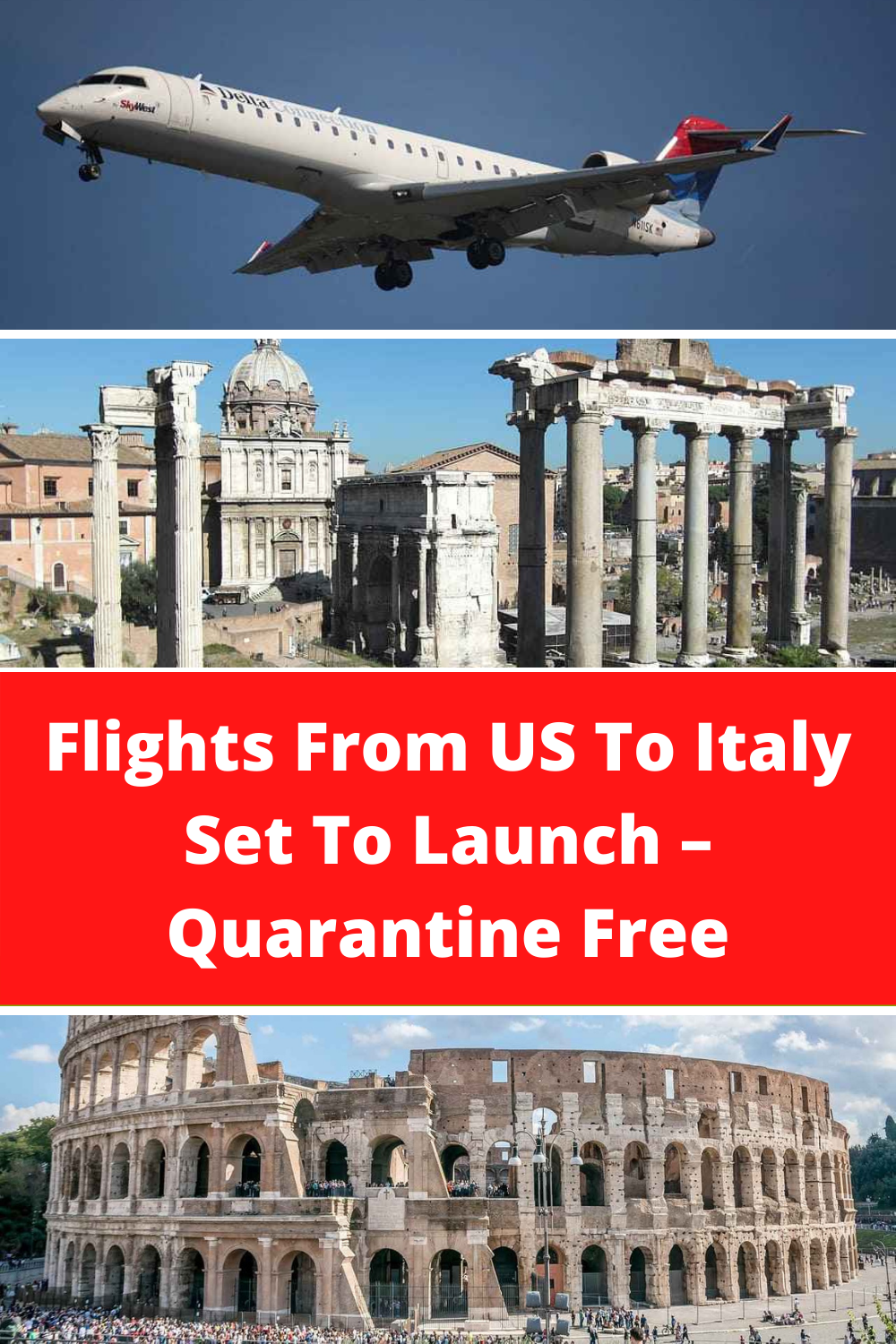 Flights From US To Italy Set To Launch – Quarantine Free