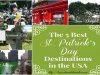 5 Best St. Patrick’s Day Destinations in the US