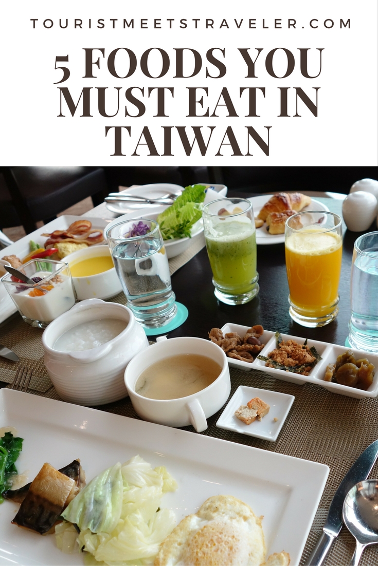 5 Foods You Must Eat in Taiwan 