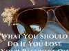 Lost Your Passport Travel Problem – Here’s What To Do