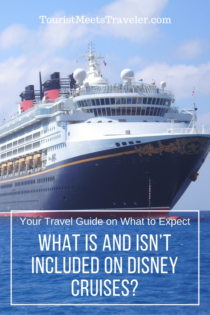 What is and Isn’t Included on Disney Cruises