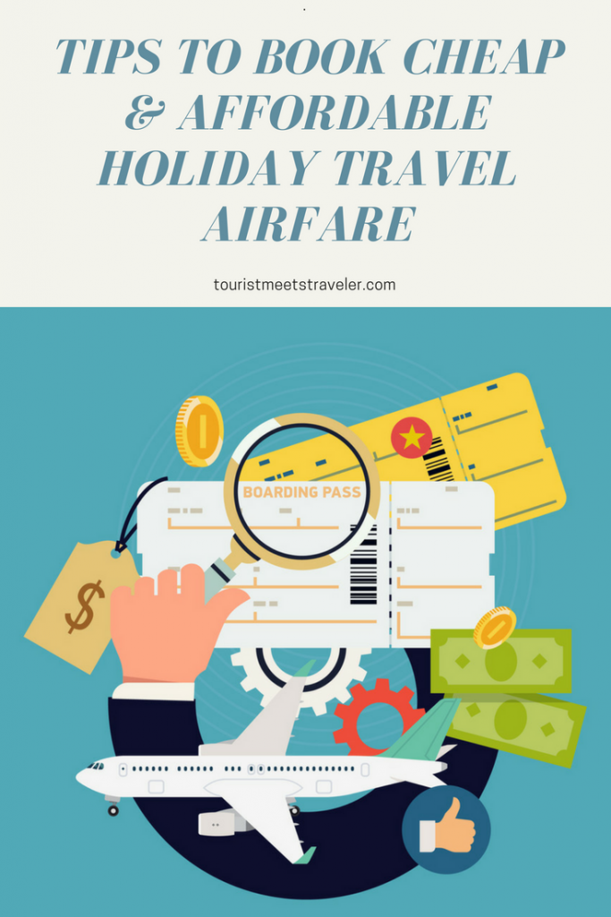 Tips to Book Cheap and Affordable Holiday Travel Airfare - Tourist ...