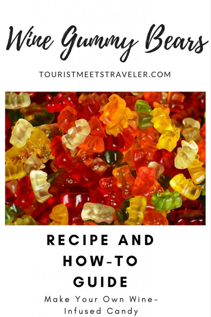 Wine Gummy Bears Recipe and HowTo Guide Travel Snacks and Treats for Adults Tourist Meets